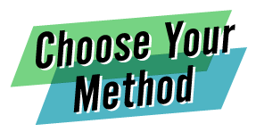 Choose Your Method